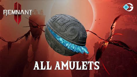 remnant 2 all amulets